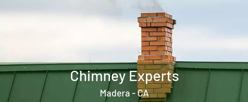Chimney Experts Madera - CA