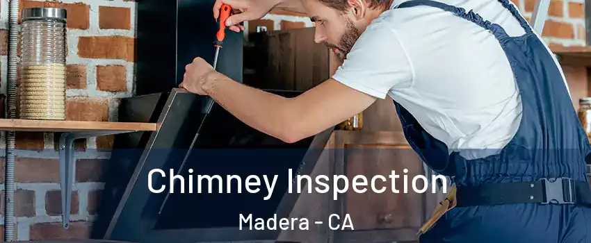  Chimney Inspection Madera - CA