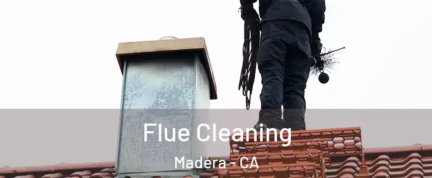  Flue Cleaning Madera - CA